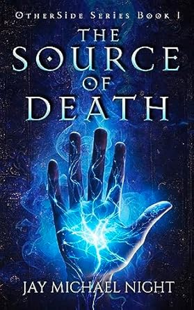 The Source of Death by Jay Michael Night